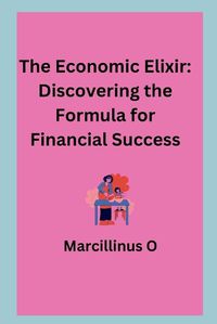 Cover image for The Economic Elixir