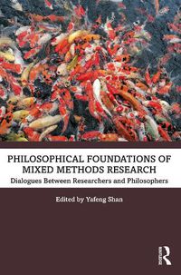 Cover image for Philosophical Foundations of Mixed Methods Research