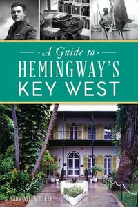 Cover image for A Guide to Hemingway's Key West