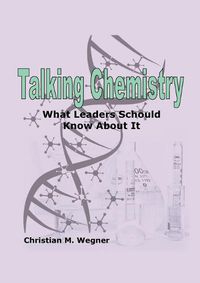 Cover image for Talking Chemistry: What Leaders Should Know About It