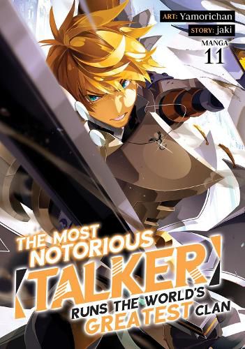 Cover image for The Most Notorious "Talker" Runs the World's Greatest Clan (Manga) Vol. 11