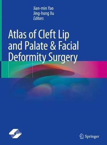 Cover image for Atlas of Cleft Lip and Palate & Facial Deformity Surgery