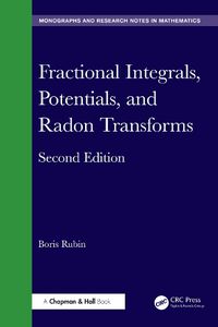 Cover image for Fractional Integrals, Potentials, and Radon Transforms
