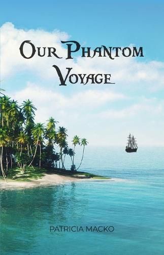 Cover image for Our Phantom Voyage