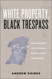 Cover image for White Property, Black Trespass