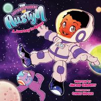 Cover image for The Adventures of Austyn: A Journey to Space