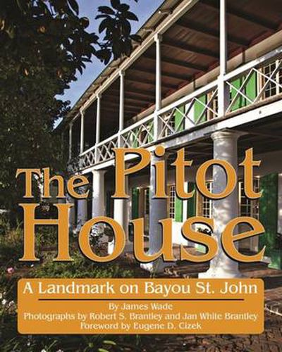 Pitot House, The: A Landmark on Bayou St. John