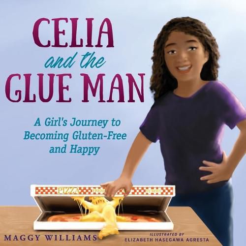 Cover image for Celia and the Glue Man: A Girl's Journey to Becoming Gluten-Free and Happy