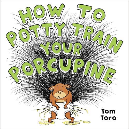 Cover image for How to Potty Train Your Porcupine