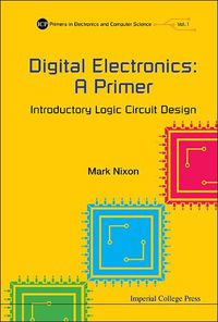 Cover image for Digital Electronics: A Primer - Introductory Logic Circuit Design