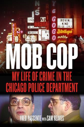 Cover image for Mob Cop: My Life of Crime in the Chicago Police Department
