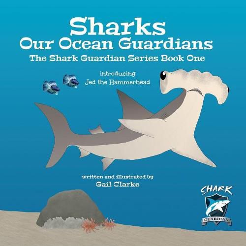 Cover image for Sharks Our Ocean Guardians: The Shark Guardian Series Book One