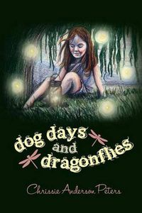 Cover image for Dog Days and Dragonflies