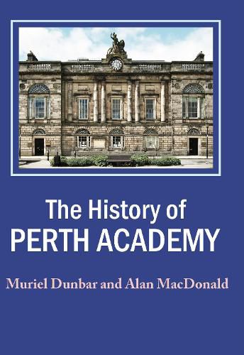 Cover image for A History of Perth Academy