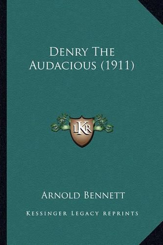 Cover image for Denry the Audacious (1911)
