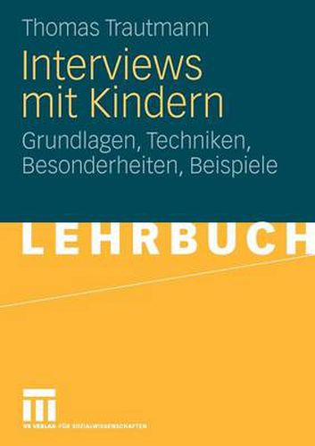 Cover image for Interviews Mit Kindern: Grundlagen, Techniken, Besonderheiten, Beispiele