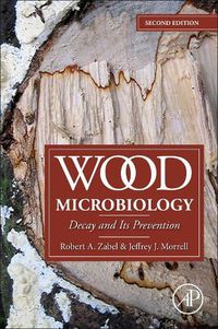 Cover image for Wood Microbiology: Decay and Its Prevention
