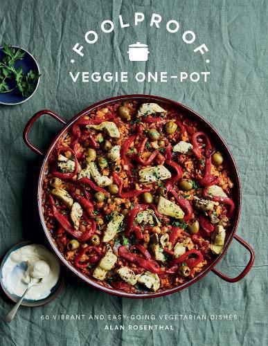 Cover image for Foolproof Veggie One-Pot: 60 Vibrant and Easy-going Vegetarian Dishes