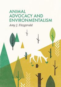 Cover image for Animal Advocacy and Environmentalism: Understanding and Bridging the Divide