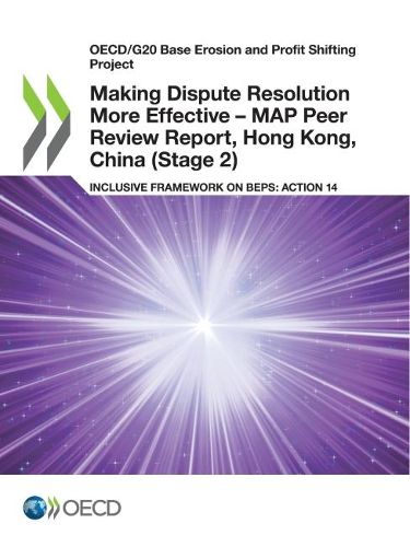 Cover image for Making Dispute Resolution More Effective - MAP Peer Review Report, Hong Kong, China (Stage 2)