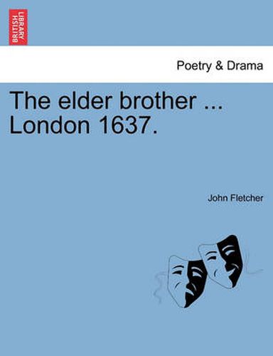 Cover image for The Elder Brother ... London 1637.