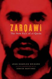 Cover image for Zarqawi: The New Face of Al-Qaeda