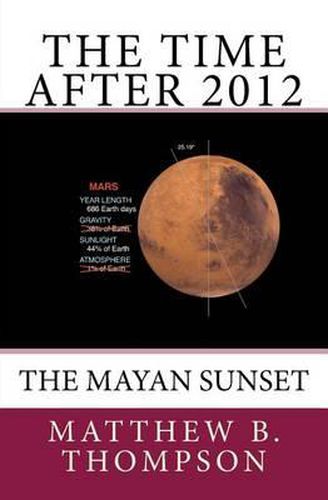 Cover image for The Time After 2012: The Mayan Sunset