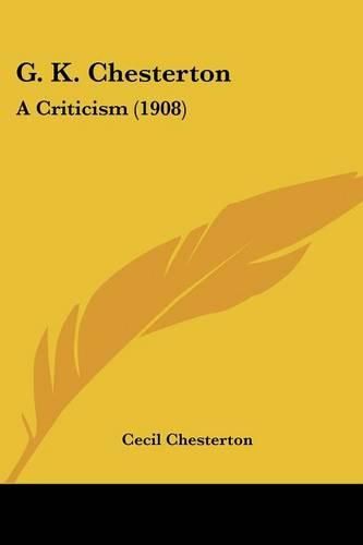 G. K. Chesterton: A Criticism (1908)