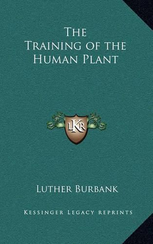 The Training of the Human Plant