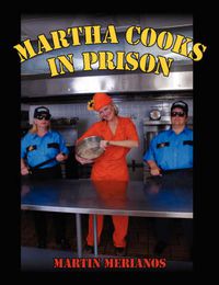 Cover image for Martha Cooks in Prison