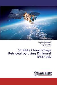 Cover image for Satellite Cloud Image Retrieval by using Different Methods