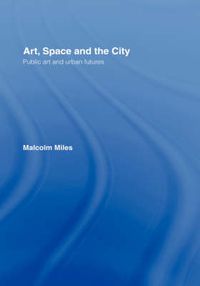 Cover image for Art, Space and the City