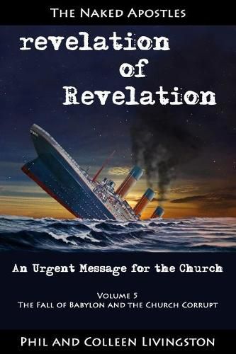 Cover image for The Fall of Babylon and the Church Corrupt (Revelation of Revelation Series, Volume 5)