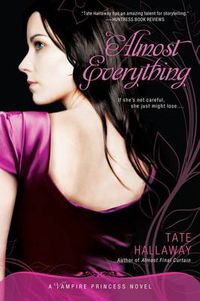 Cover image for Almost Everything: A Vampire Princess Novel