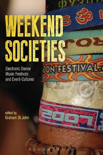 Cover image for Weekend Societies: Electronic Dance Music Festivals and Event-Cultures