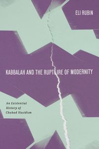 Cover image for Kabbalah and the Rupture of Modernity