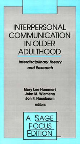 Cover image for Interpersonal Communication in Older Adulthood: Interdisciplinary Theory and Research