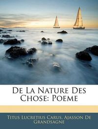 Cover image for de La Nature Des Chose: Poeme