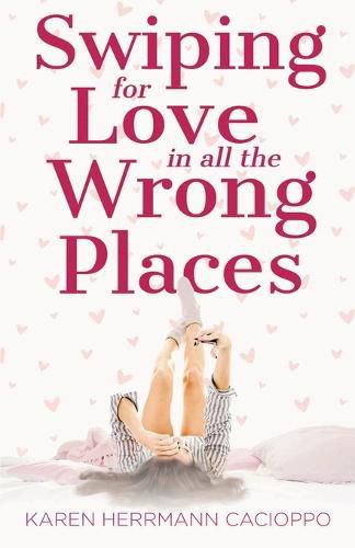 Cover image for Swiping for Love in All the Wrong Places