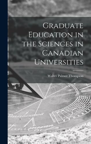 Cover image for Graduate Education in the Sciences in Canadian Universities