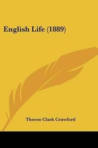 Cover image for English Life (1889)