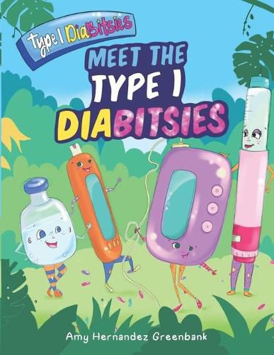 Cover image for Meet the Type 1 Diabitsies