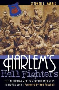 Cover image for Harlem's Hell Fighters: The African-American 369th Infantry in World War I