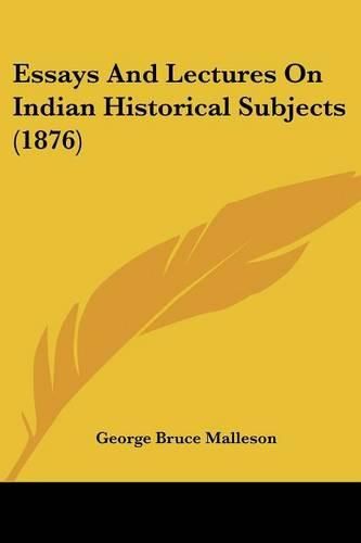 Cover image for Essays and Lectures on Indian Historical Subjects (1876)