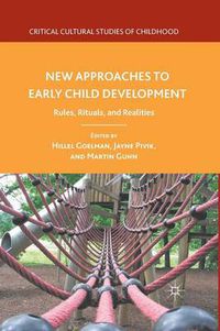 Cover image for New Approaches to Early Child Development: Rules, Rituals, and Realities