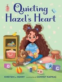 Cover image for Quieting Hazel's Heart