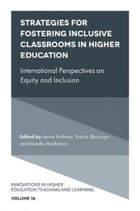 Cover image for Strategies for Fostering Inclusive Classrooms in Higher Education: International Perspectives on Equity and Inclusion