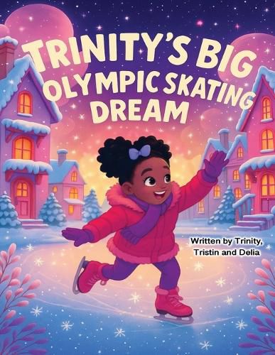 Cover image for Trinity's Big Olympic Skating Dream