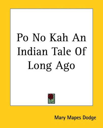 Cover image for Po No Kah An Indian Tale Of Long Ago