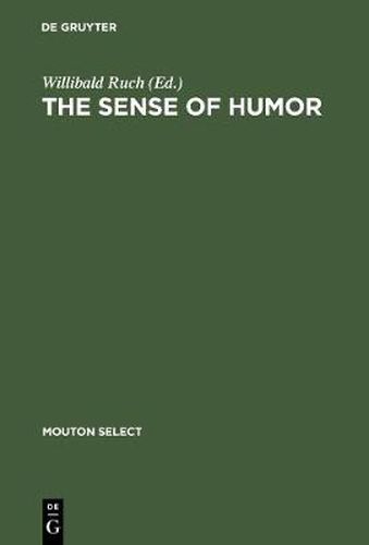 The Sense of Humor: Explorations of a Personality Characteristic